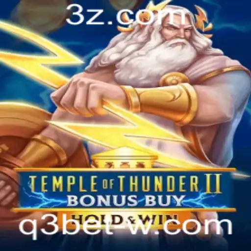 TempleofThunderIIBonusBuy: Descubra Aventura e Emoção no Q3Bet